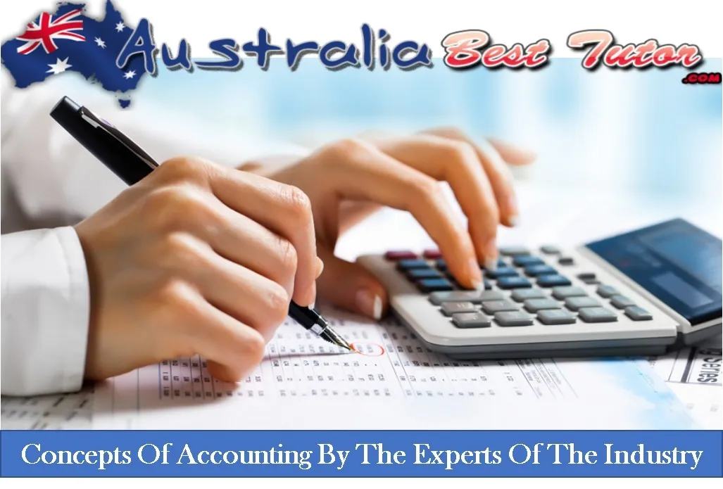 Concepts Of Accounting By The Experts Of The Industry